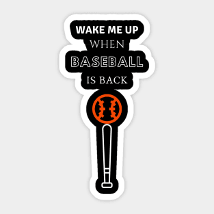 Wake Me Up When Baseball is Back Sticker